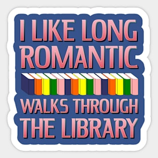 Funny Romantic Walks Through The Library Sticker